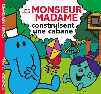 Les Monsieur Madame contruisent une cabane