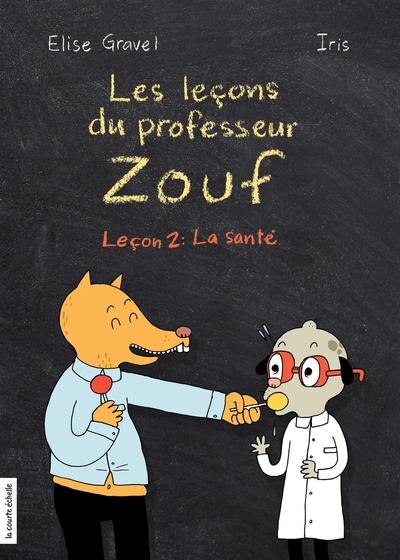 Les leçons du professeur Zouf Tome 02 - La santé