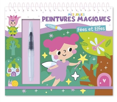 Mes Jolies Peintures Magiques - Fées et Elfes