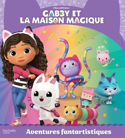 Gabby et la maison magique - Aventures Fantastiques
