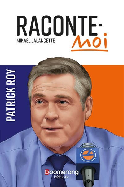 Raconte-moi - Patrick Roy
