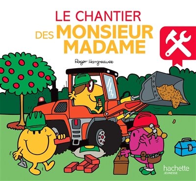 Les chantiers de Monsieur Madame