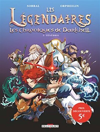 Les Légendaires - Les Chroniques de Darkhell t.01 - Ténébris