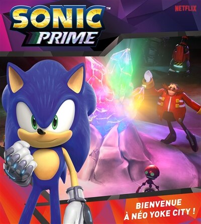 Sonic prime - Bienvenue à Néo Yoke City !