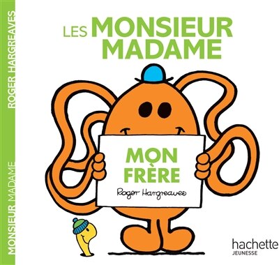 Monsieur Madame - Les Monsieur Madame - Mon frère