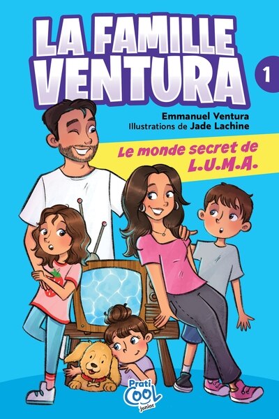 La famille Ventura t.01 - Le monde secret de L.U.M.A