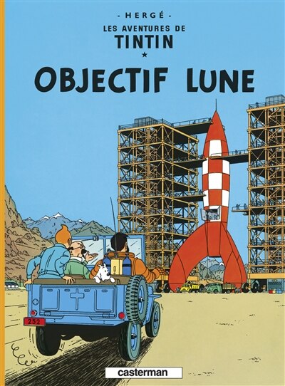 Les Aventures de Tintin Tome 16 - Objectif Lune