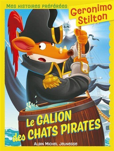 Geronimo Stilton - Mes histoires préférées - Le Galion des chats pirates