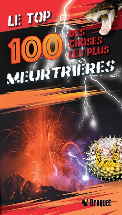Le Top 100 des Choses les plus Meurtrières