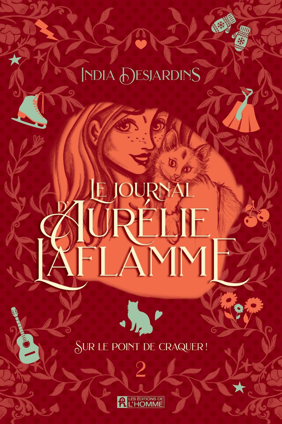 Le journal d'Aurélie Laflamme t.02 - Sur le point de craquer!