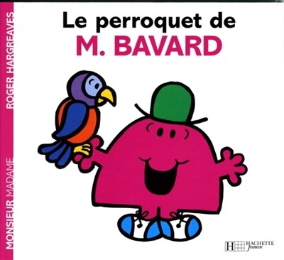 Monsieur Madame - Le perroquet de M. Bavard