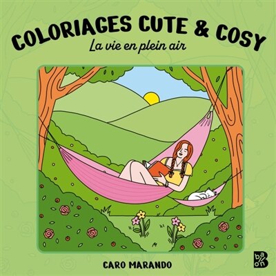 Coloriages cute & cosy - La vie en plein air