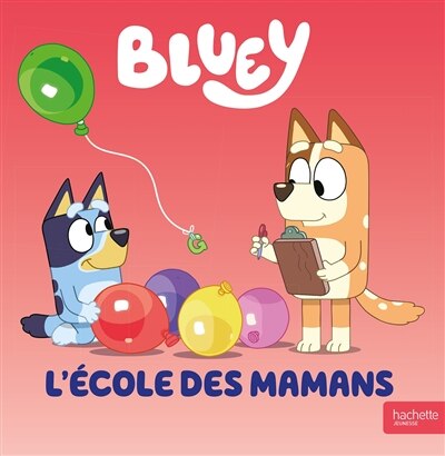 Bluey - L'école des Mamans