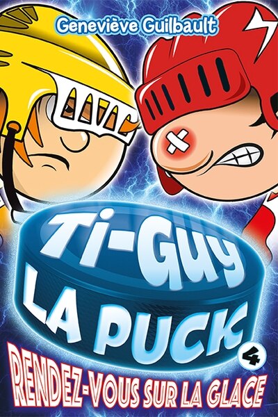 Ti-Guy la Puck - Rendez-vous sur la glace Tome 04