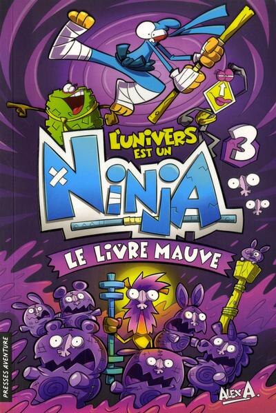 L'univers est un Ninja tome 3 Le livre mauve