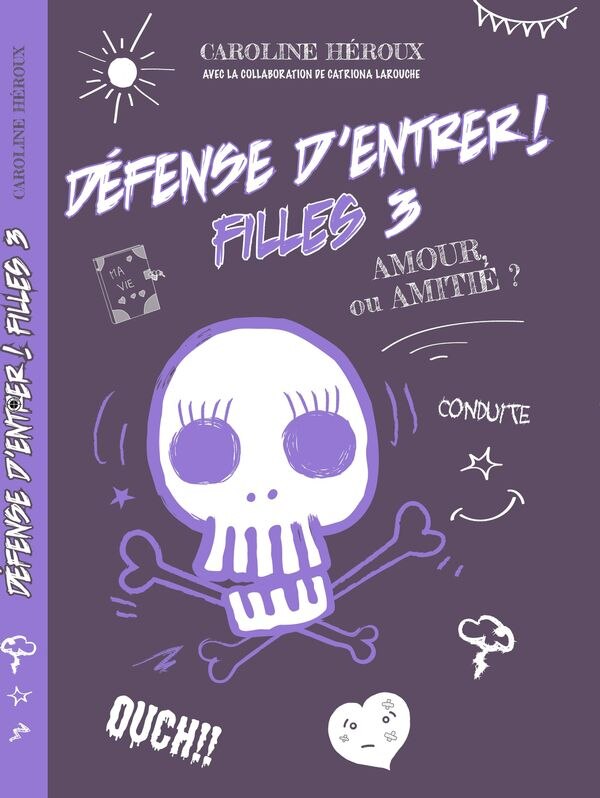 Défense d'entrer! Filles 03 - Amour ou amitié?