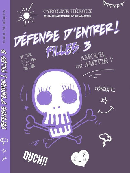 Défense d'entrer! Filles 03 - Amour ou amitié?