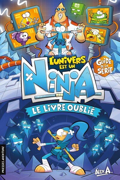 L'univers est un Ninja - Le Livre Oublié