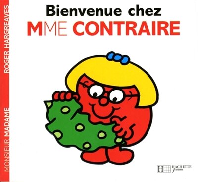 Monsieur Madame - Bienvenue chez Mme Contraire
