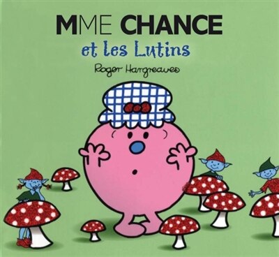 Monsieur Madame - Mme Chance et les lutins