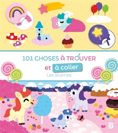 101 choses à trouver et è coller - Les licornes