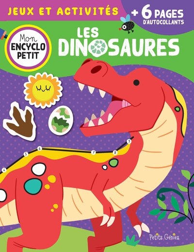 Mon Encyclo Petit - Jeux et Activités - Les Dinosaures