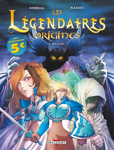 Les Légendaires - Origines t.01 - Danaël