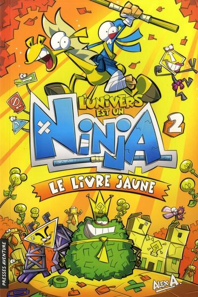L'Univers est un Ninja Tome 02 - Le livre jaune