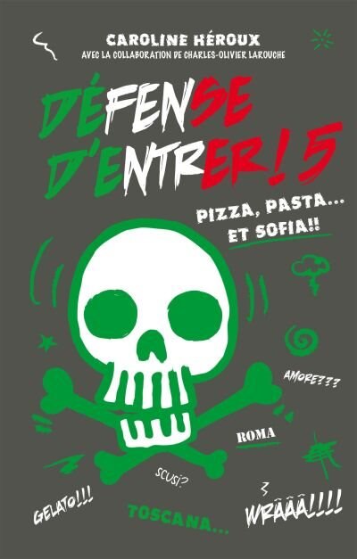 Défense d'entrer! Tome 05 - Pizza, pasta... et Sofia !