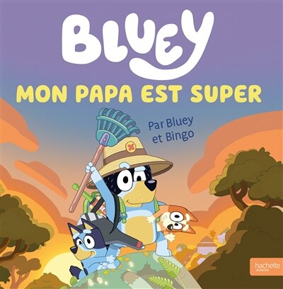 Bluey Mon papa est super