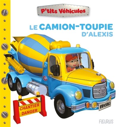 Le camion-toupie d'alexis