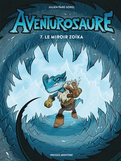 Aventurosaure Tome 07 - Le miroir de Zoïka
