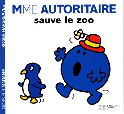 Monsieur Madame - Mme Autoritaire sauve le zoo