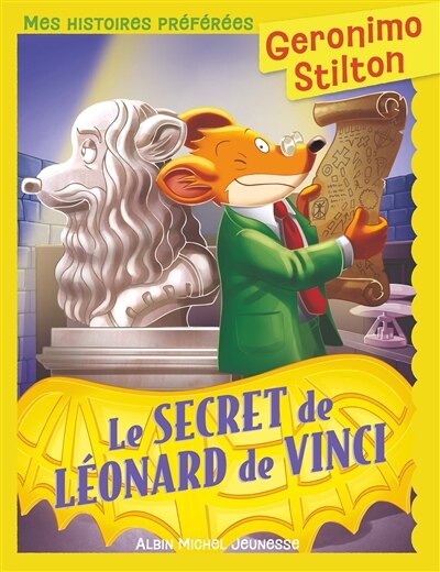 Geronimo Stilton - Mes histoires préférées - Le secret de Leonard de Vinci
