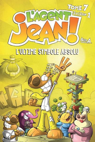 L'Agent Jean! Saison 1 Tome 7 - L'ultime symbole absolu