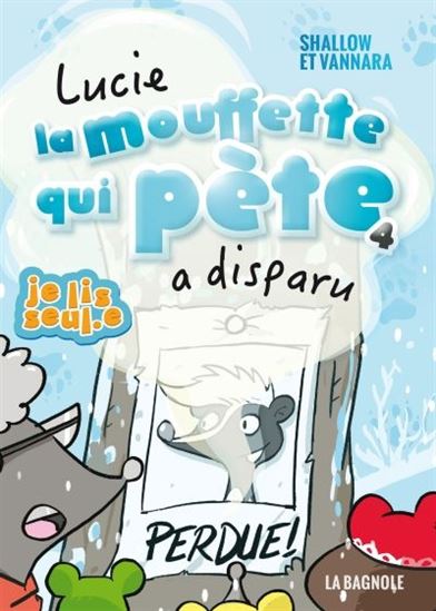 Livre - Lucie la mouffette qui pète tome 4 - à disparu