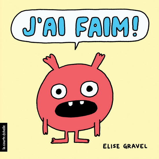Livre - Elise Gravel - J'ai Faim