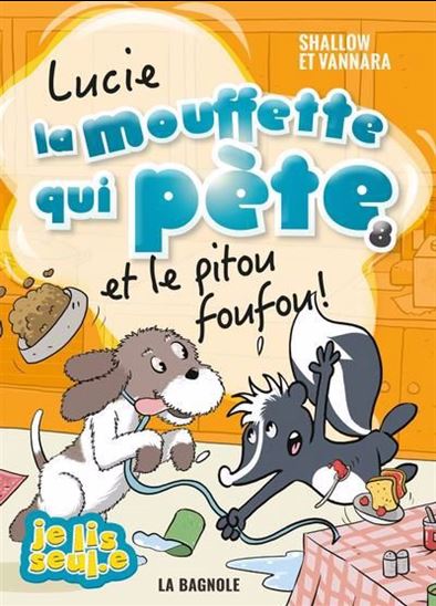 Livre - Lucie la mouffette qui pète tome 8 - et le pitou foufou !