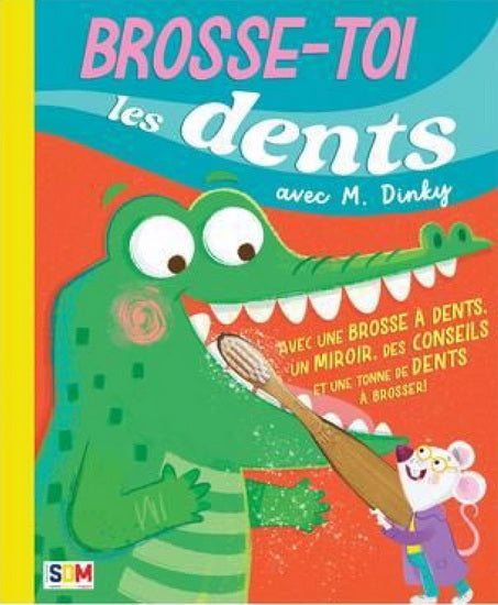 Livre - Brosse-toi les dents avec M. Dinky