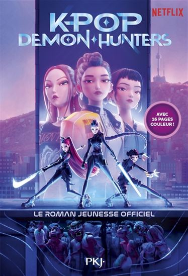 Livre - Kpop Demon Hunters - Le roman jeunesse officiel