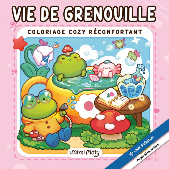 Livre - Vie de grenouille - Coloriage cozy réconfortant