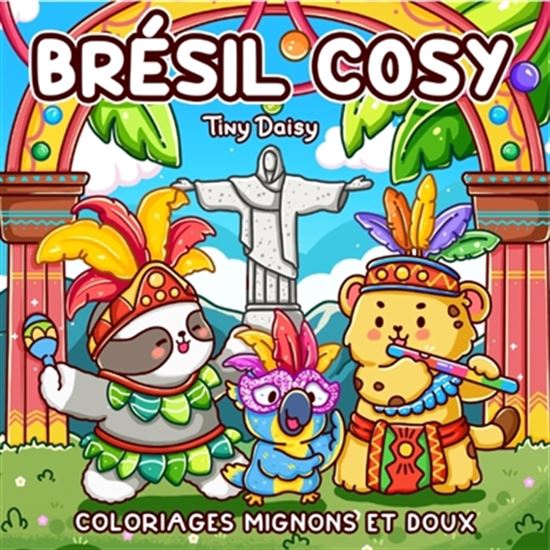Livre - Brésil Cosy - Coloriages mignons et doux