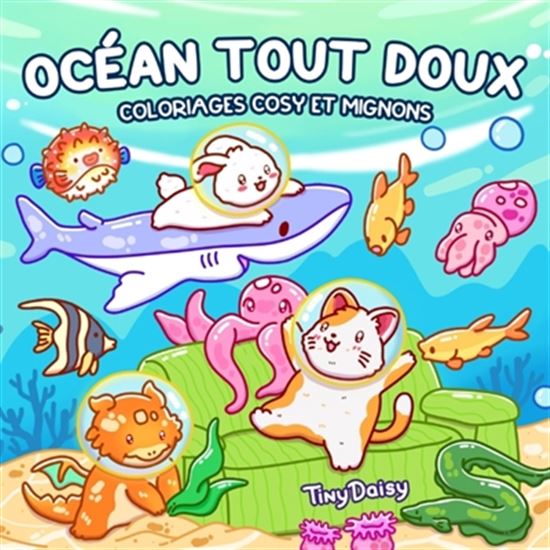 Livre - Océan tout doux - Coloriages doux et mignons