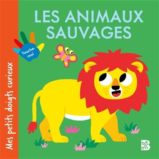 Livre - Mes petits doigts curieux - Les animaux sauvages