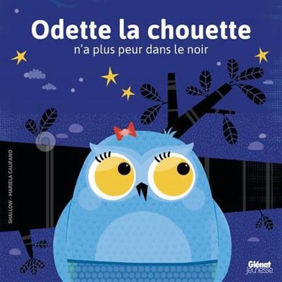 Livre - Odette la chouette n'a plus peur dans le noir