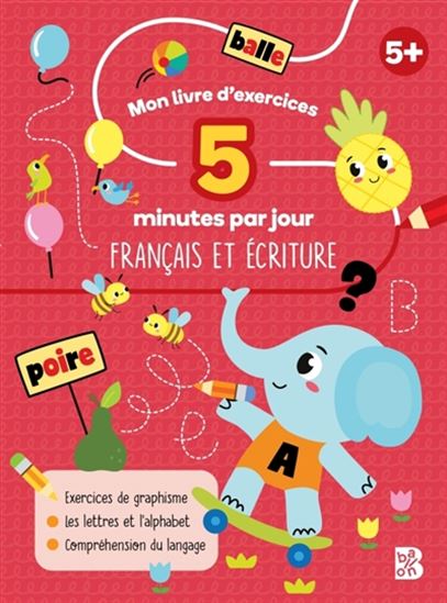 Livre - Mon livre d'exercices 5 minutes par jour - Français et écriture