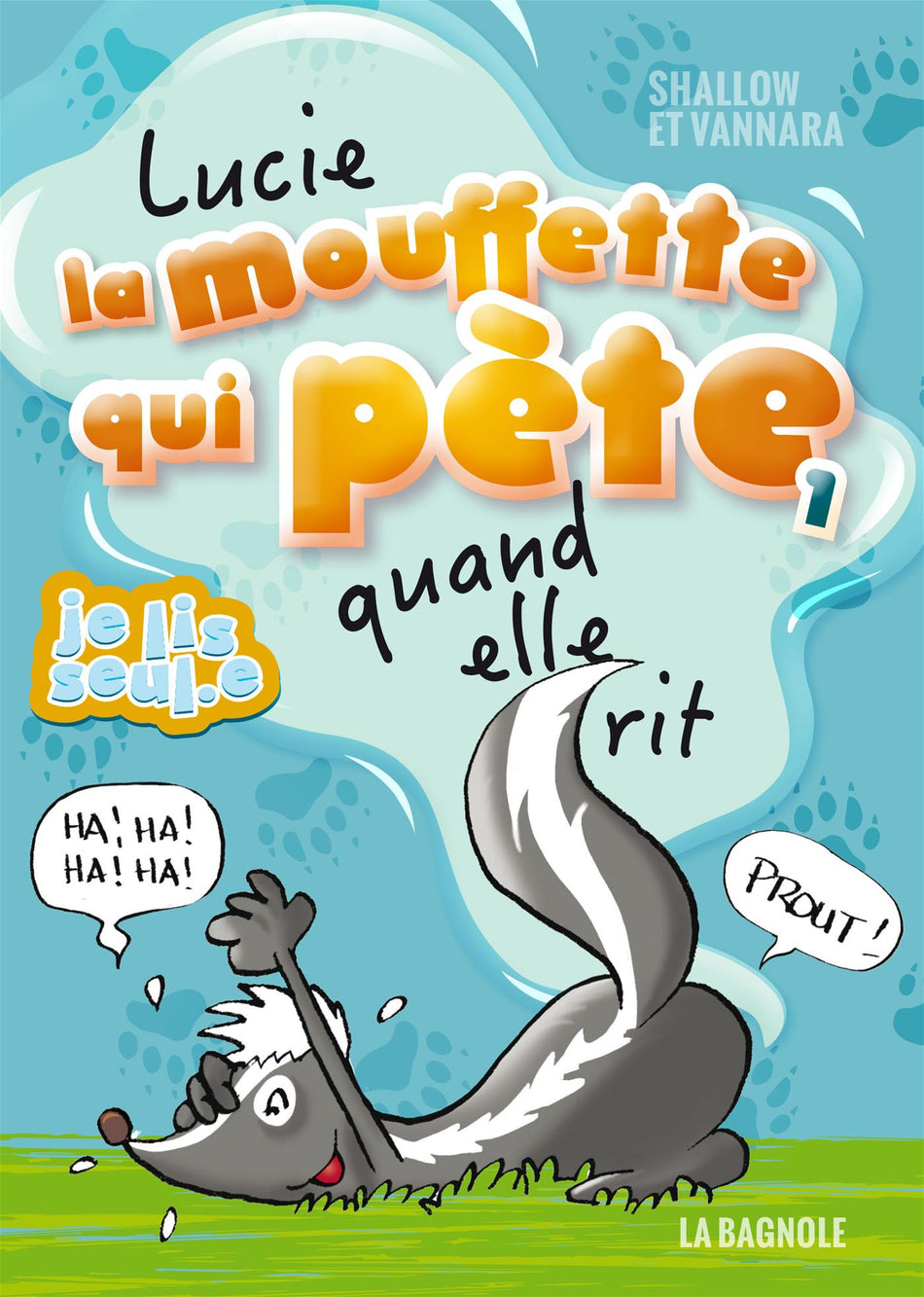 Lucie la mouffette qui pète quand elle rit T01