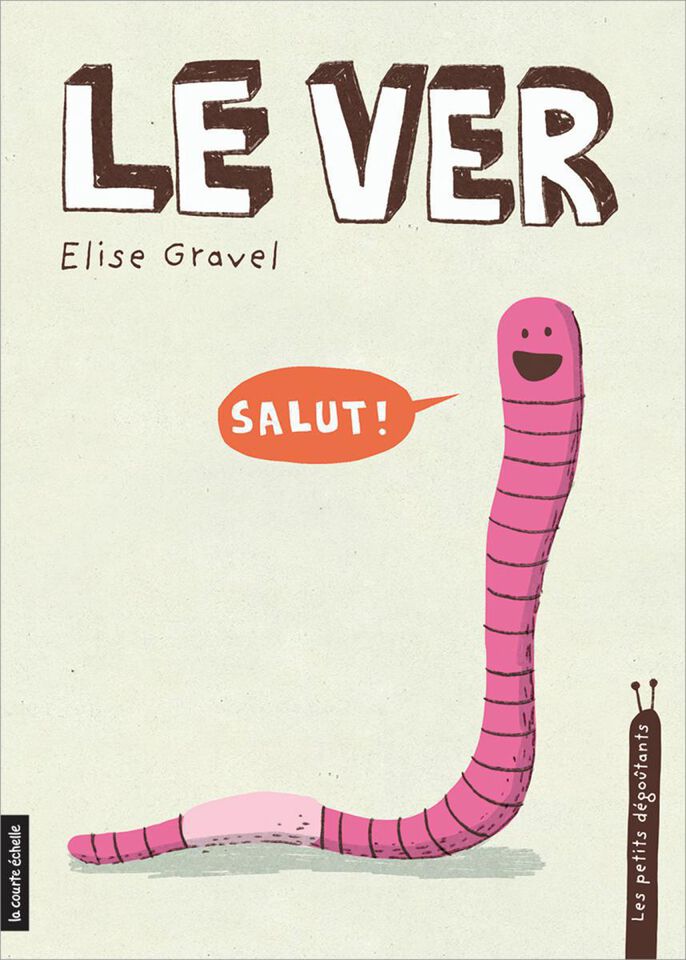 Les petits dégoutants - Le ver