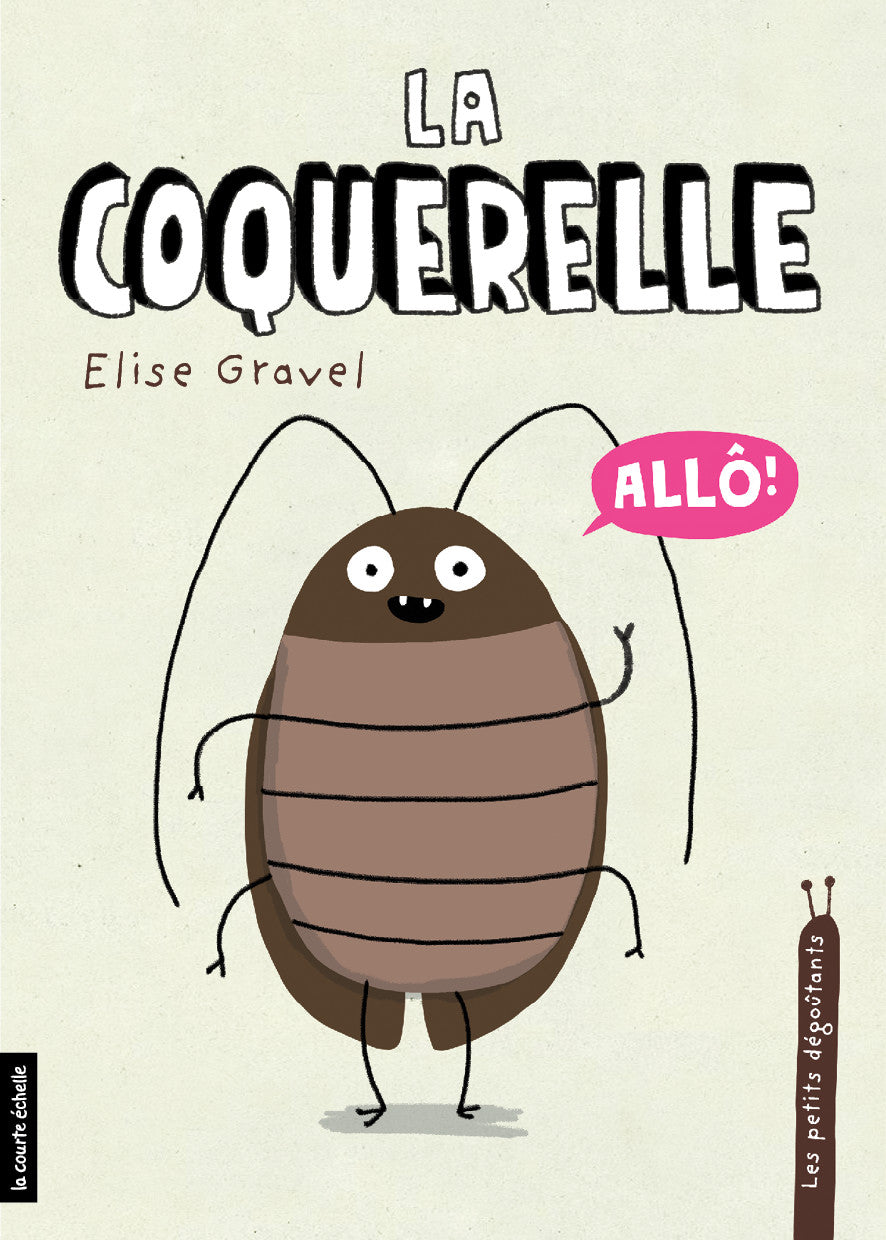 Les petits dégoutants - La coquerelle