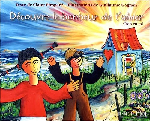 Découvre le bonheur de t'aimer Crois en toi